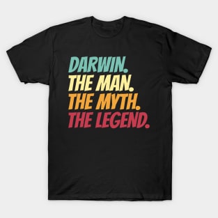 Darwin The Man The Myth The Legend T-Shirt